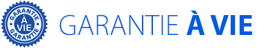 Garantie à vie !