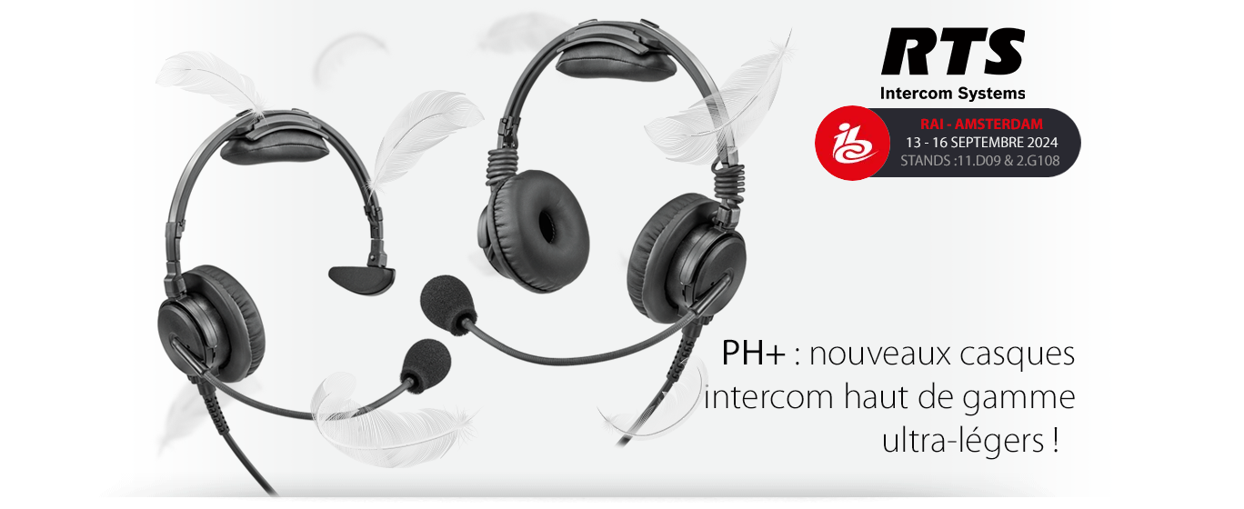 RTS PH+  : nouvelle gamme de casques intercom prémiums ultra-légers et performants !