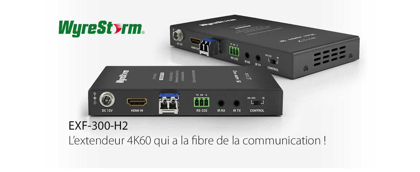 Wyrestorm EXF-300-H2 : extendeur 4K60 sur fibre jusqu'à 300m !