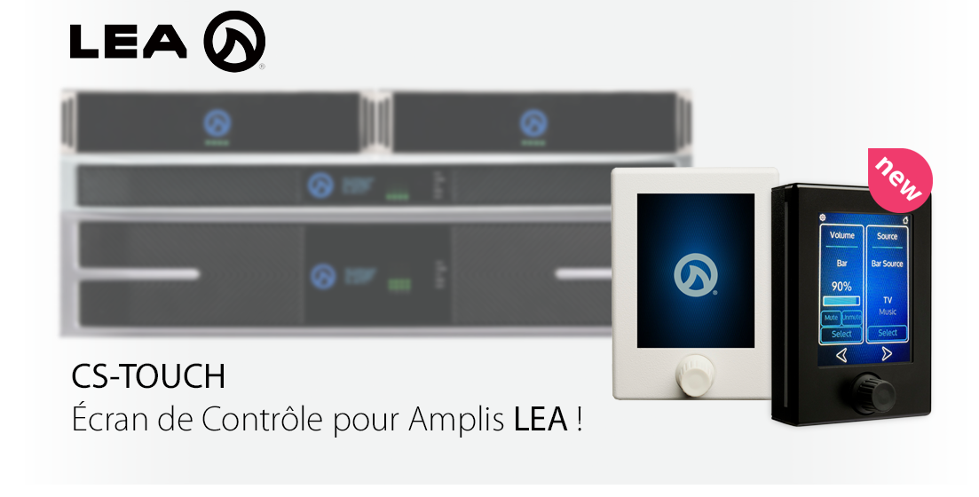 LEA CS-TOUCH : écran de contrôle pour amplis Connect Series !