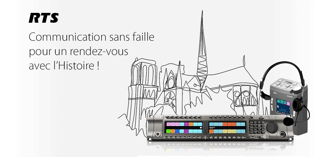 Communication sans faille pour un rendez-vous historique avec RTS lors de la ré-ouverture de Notre-Dame !