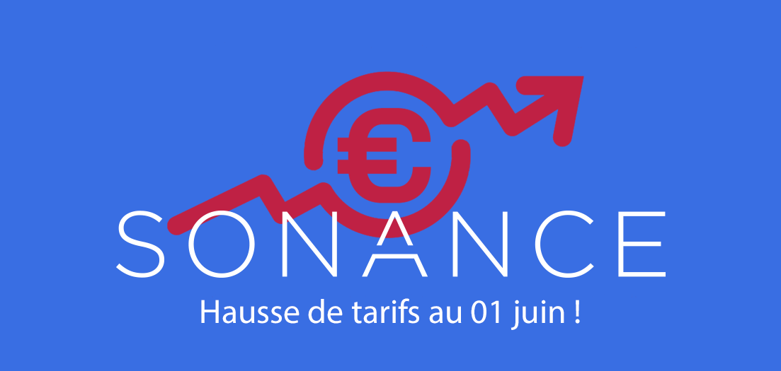 SONANCE : hasse de tarifs au 1er juin 2025 !