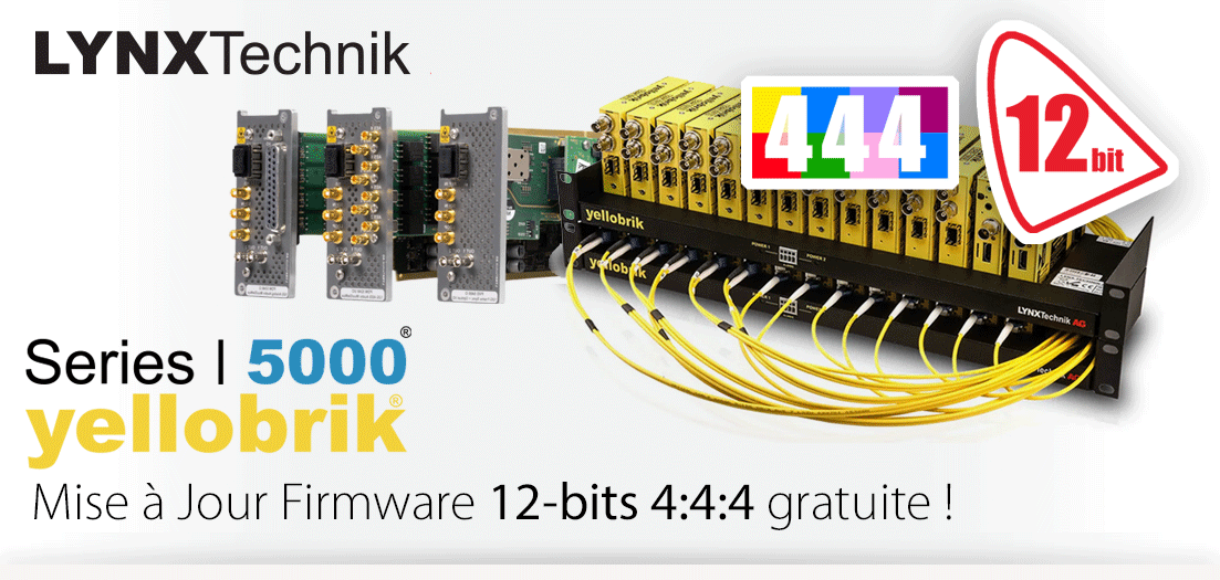 LYNX Technik : nouveau firmware 12-bit 4:4:4 pour yellobrik et Series | 5000 !