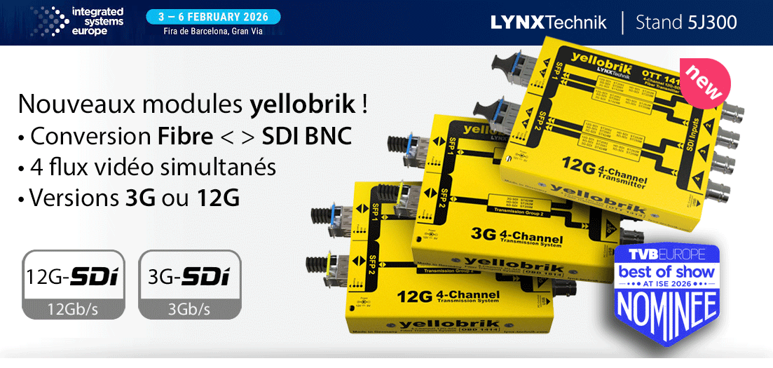 ISE 2026 : LYNX Technik annonce l'arriv&eacute;e de modules yellobrik de conversion Fibre / SDI BNC