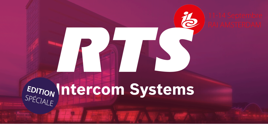 IBC d'Amsterdam  : RTS &Eacute;DITION !