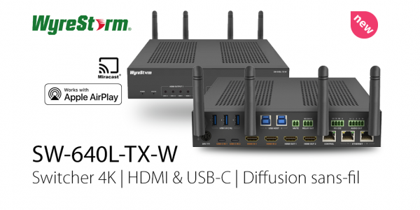 SW-640L-TX-W : switcher 4K HDMI & USB-C avec casting sans fil !