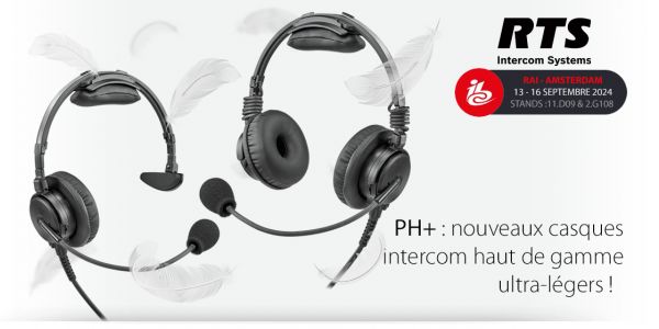 RTS PH+ : casques intercom premium ultra-légers !