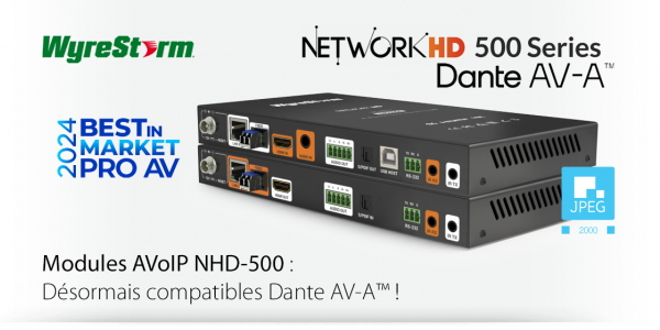 Modules NHD-500 compatibles Dante AV-A™ !