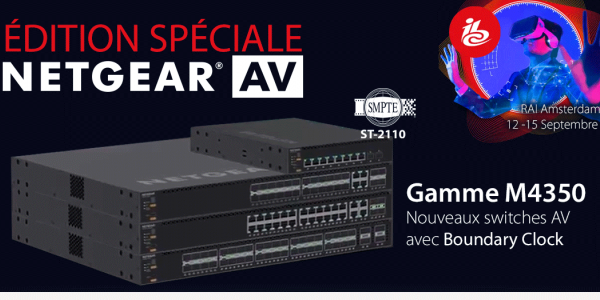 IBC 2025 : nouveautés NETGEAR AV !